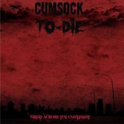 To Die : Grind Across the Continent